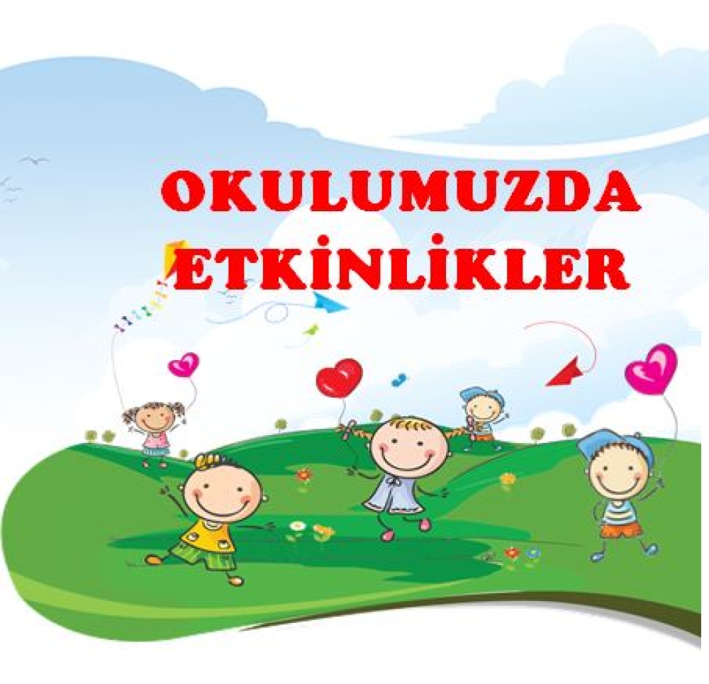 Okulumuzda Etkinlikler